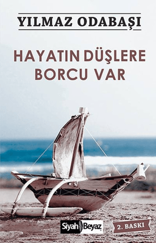 Hayatın Düşlere Borcu Var Yılmaz Odabaşı