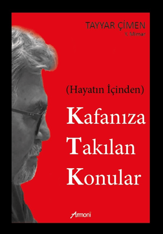 Hayatın İçinden Kafanıza Takılan Konular Tayyar Çimen