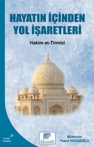 Hayatın İçinden Yol İşaretleri Hakim et-Tirmizi