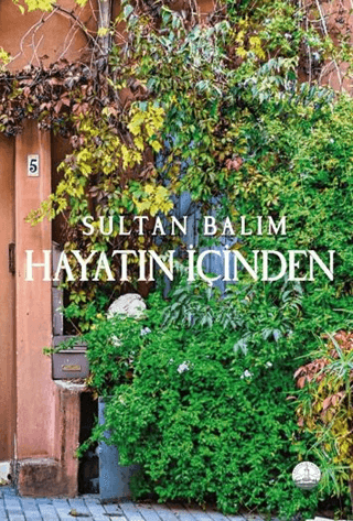 Hayatın İçinden Sultan Balım