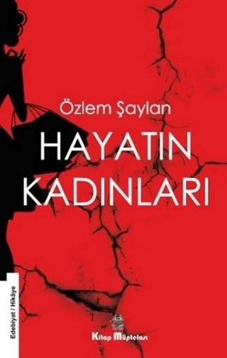 Hayatın Kadınları Özlem Şaylan