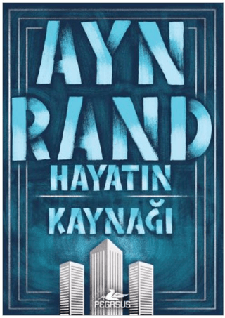 Hayatın Kaynağı Ayn Rand