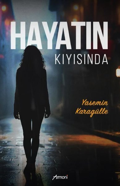 Hayatın Kıyısında Yasemin Karagülle