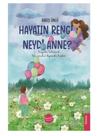 Hayatın Rengi Neydi Anne? Barış Ünlü