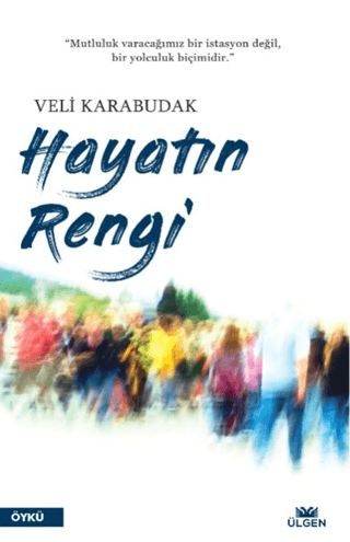 Hayatın Rengi Veli Karabudak