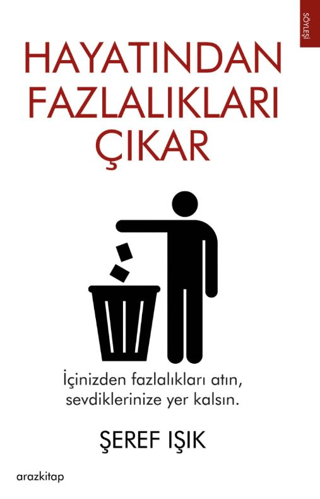 Hayatından Fazlalıkları Çıkar Şeref Işık