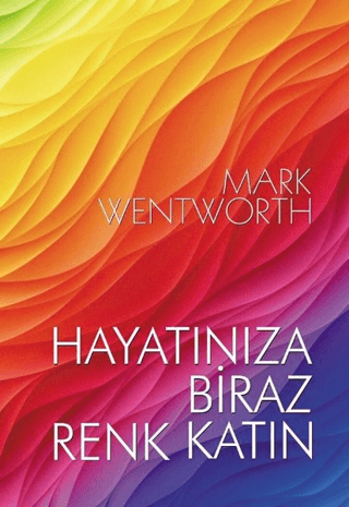 Hayatınıza Biraz Renk Katın Mark Wentworth