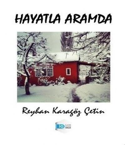 Hayatla Aramda Reyhan Karagöz Çetin