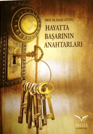 Hayatta Başarının Anahtarları İsmail Güvenç