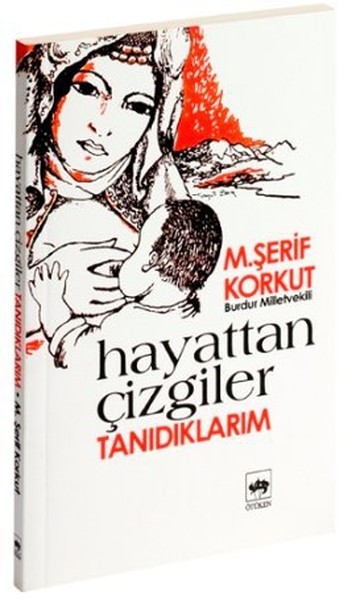 Hayattan ÇizgilerTanıdıklarım %30 indirimli M. Şerif Korkut