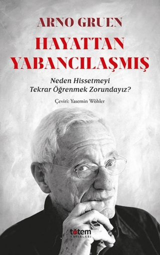 Hayattan Yabancılaşmış Arno Gruen