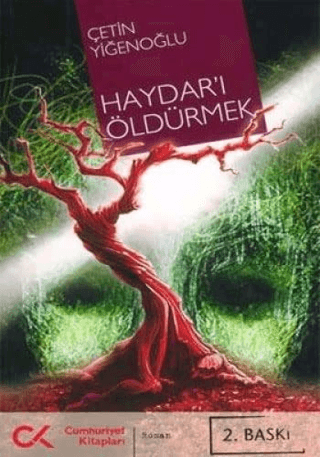 Haydar'ı Öldürmek Çetin Yiğenoğlu