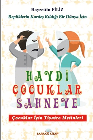 Haydi Çocuklar Sahneye - Çocuklar için Tiyatro Metinleri Hayrettin Fil