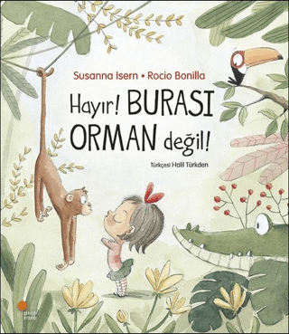 Hayır! Burası Orman Değil! Susanna Isern