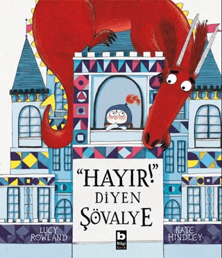 "Hayır!" Diyen Şövalye Lucy Rowland