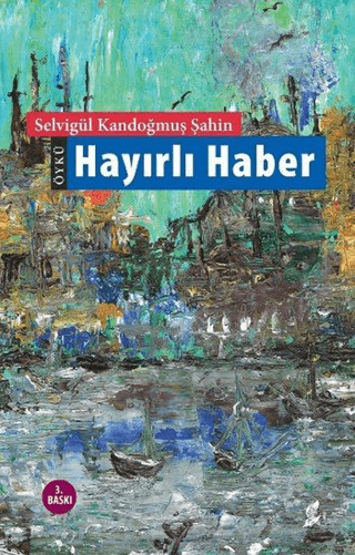 Hayırlı Haber Selvigül Kandoğmuş Şahin