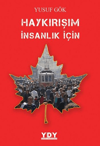 Haykırışım İnsanlık İçin Yusuf Gök