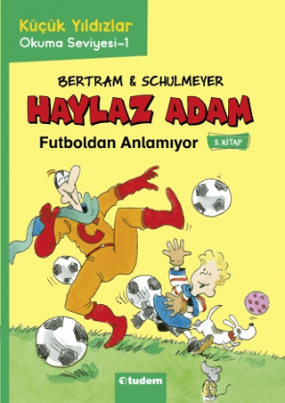 Haylaz Adam Futboldan Anlamıyor (5. Kitap) Rüdiger Bertram