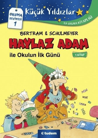 Haylaz Adam ile Okulun İlk Günü (1. Kitap) Rüdiger Bertram