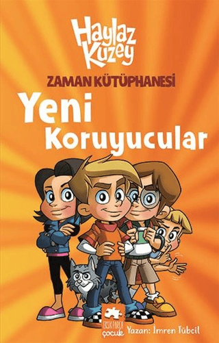 Haylaz Kuzey - Zaman Kütüphanesi / Yeni Koruyucular (Ciltli) İmren Tüb