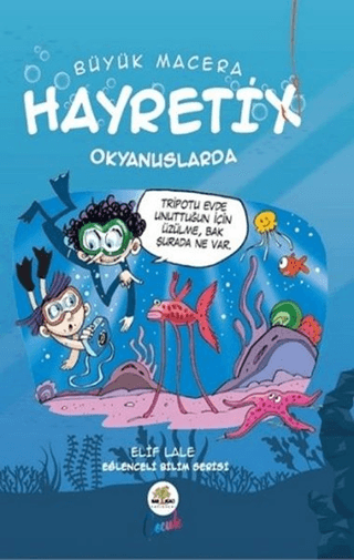 Hayretix Okyanuslarda - Büyük Macera Elif Lale