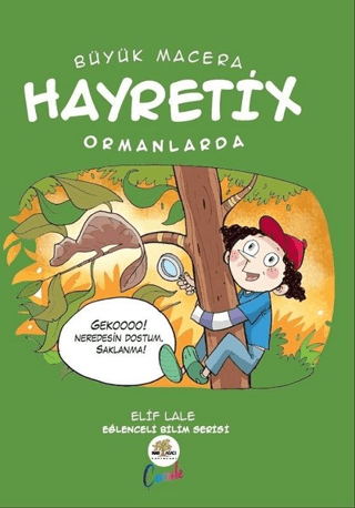 Hayretix Ormanlarda - Büyük Macera Elif Lale