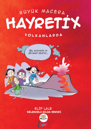 Büyük Macera - Hayretix Volkanlarda Elif Lale