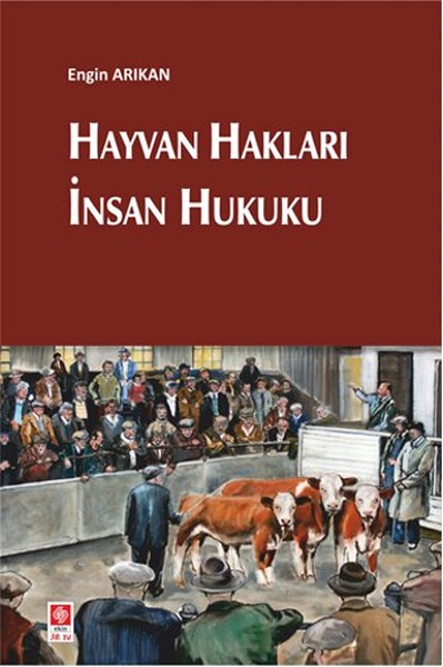 Hayvan Hakları İnsan Hukuku Engin Arıkan