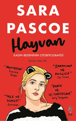 Hayvan - Kadın Bedeninin Otobiyografisi Sara Pascoe