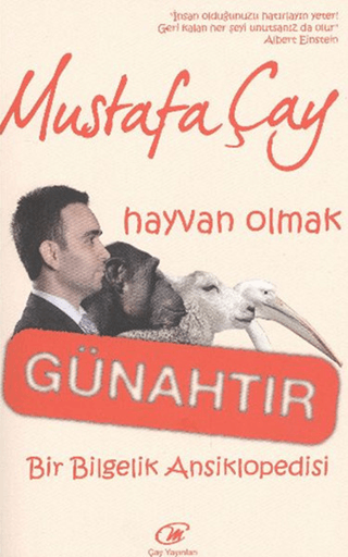 Hayvan Olmak Günahtır Mustafa Çay