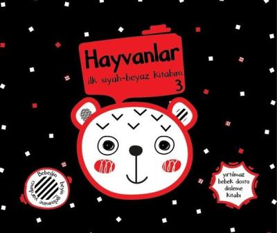 Hayvanlar 3 İlk Siyah Beyaz Kitabım - Yırtılmaz Kitap Müşen Davarcı