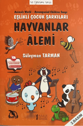 Hayvanlar Alemi - Eşlikli Çocuk Şarkıları (CD'li) Süleyman Tarman