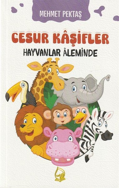 Hayvanlar Aleminde - Cesur Kaşifler 2 Mehmet Pektaş