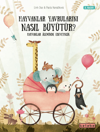 Hayvanlar Yavrularını Nasıl Büyütür? (Ciltli) Pavla Hanackova