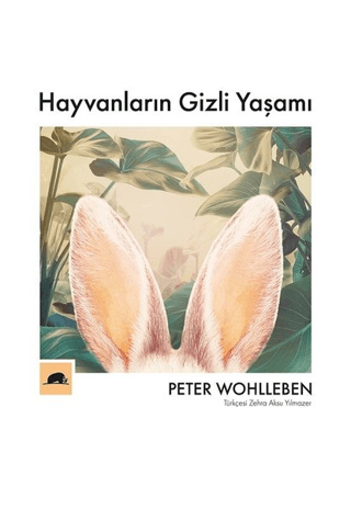 Hayvanların Gizli Yaşamı Peter Wohlleben