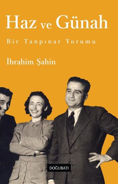 Haz ve Günah - Bir Tanpınar Yorumu İbrahim Şahin