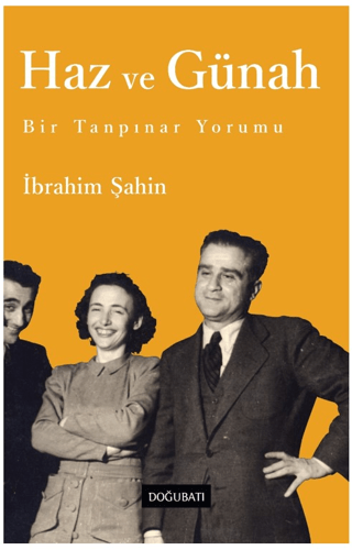 Haz ve Günah - Bir Tanpınar Yorumu İbrahim Şahin