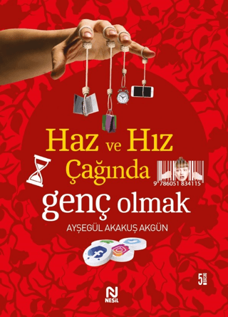 Haz ve Hız Çağında Genç Olmak Ayşegül Akakuş Akgün