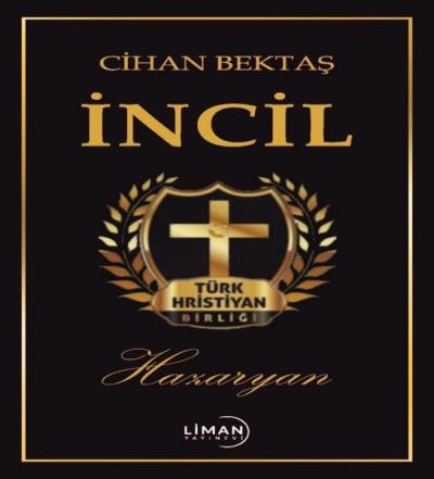 Hazaryan İncil - Türk Hristiyan Birliği Cihan Bektaş