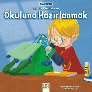 Hazırım - Büyük Çocukların Okuluna Hazırlanmak Jennifer Moore-Mallinos