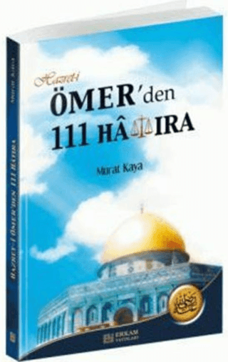 Hazret-i Ömer'den 111 Hatıra Murat Kaya