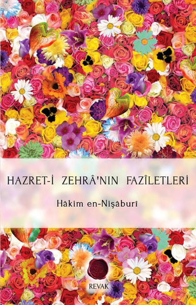 Hazret-i Zehra'nın Faziletleri %22 indirimli Hakim en-Nişaburi