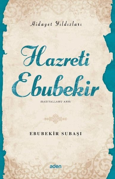 Hazreti Ebubekir - Hidayet Yıldızları Ebubekir Subaşı