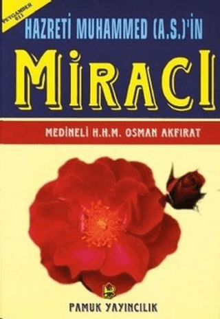 Hazreti Muhammed (A.S.)'in Miracı (Peygamber-011) M. Osman Akfırat