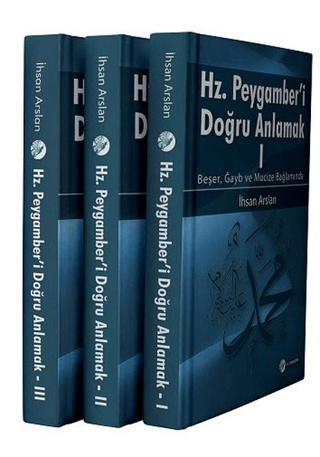 Hazreti Peygamber'i Doğru Anlamak (3 Cilt Takım) (Ciltli) İhsan Arslan