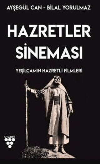 Hazretler Sineması - Yeşilçam'ın Hazretli Filmleri Ayşegül Can