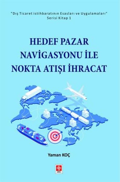 Hedef Pazar Navigasyonu İle Nokta Atışı İhracat Yaman Koç