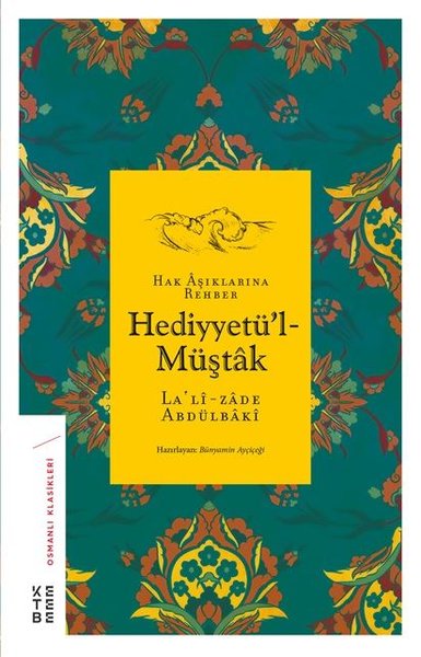 Hak Aşıklarına Rehber Hediyyetü'l-Müştak Lalizade Abdülbaki