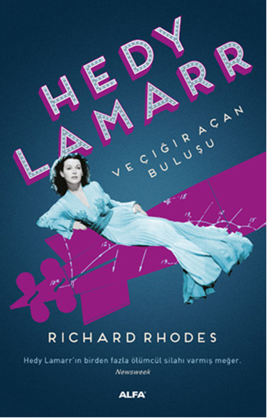 Hedy Lamarr ve Çığır Açan Buluşu Richard Rhodes