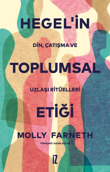 Hegel'in Toplumsal Etiği Molly Farneth